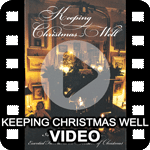 'Keeping Christmas Well' VIDEO